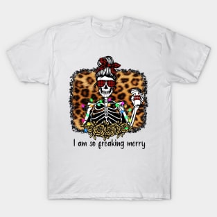 I'm So Freaking Merry, Christmas Skeleton T-Shirt